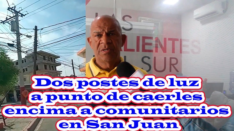Dos postes de luz a punto de caerles encima a comunitarios en San Juan